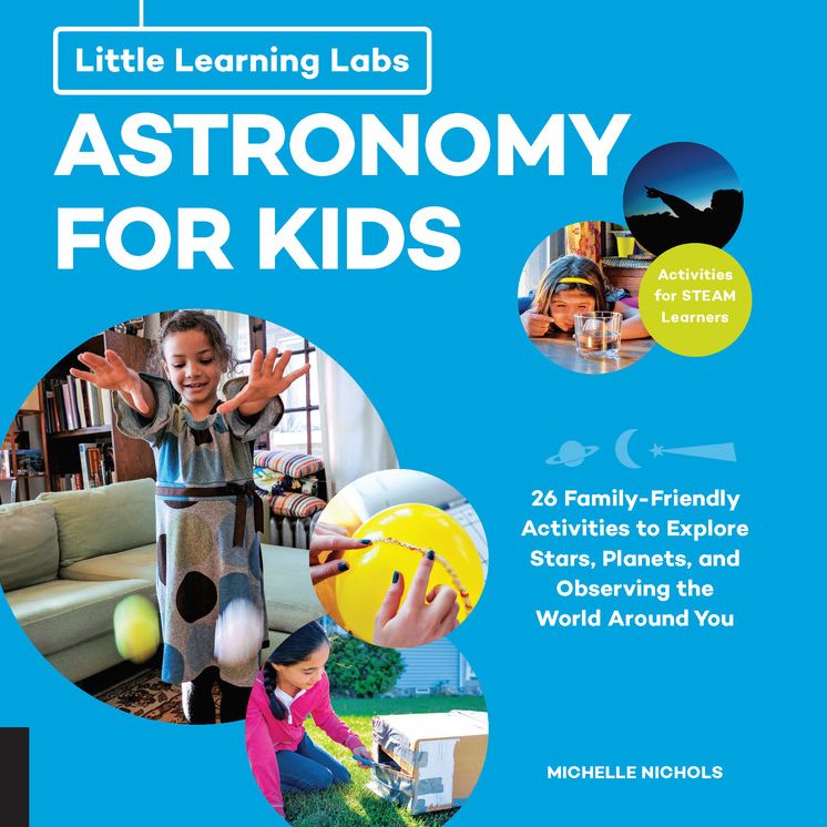 Astronomy Lab for Kids: 26 Fun, Family-friendly Activities