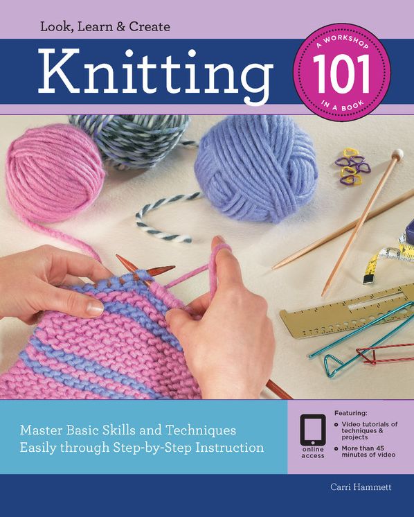Knitting 101: Master Basic Skills and Techniques Easily Through Step-By-Step Instruction