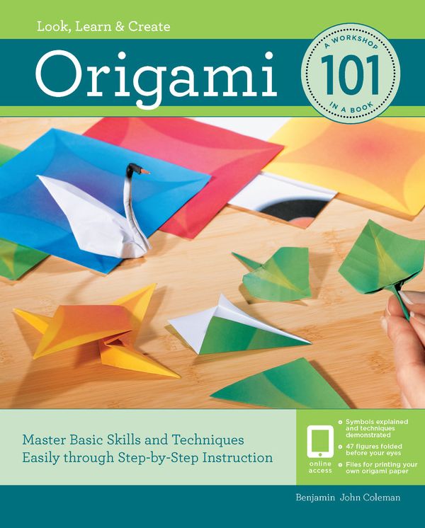 Origami 101: Master Basic Skills and Techniques Easily Through Step-By-Step Instruction