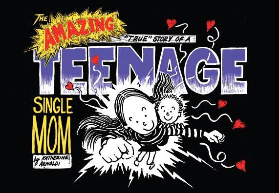 Amazing True Story of a Teenage Single Mom