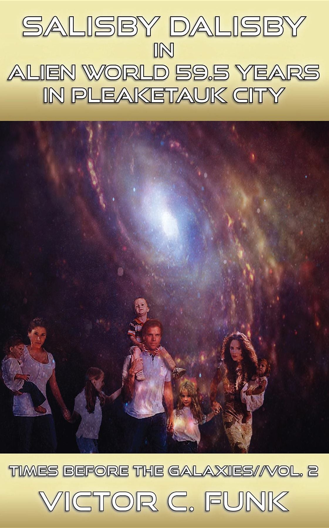 SALISBY DALISBY in ALIEN WORLD 59.5 YEARS WITH THE GREY MASTERS: Times Before the Galaxies