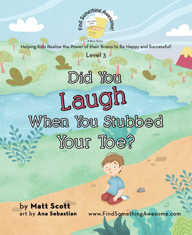 Did You Laugh When You Stubbed Your Toe?