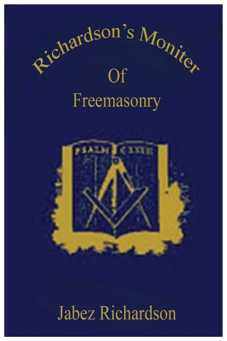 Richardson's Moniter Of Freemasonry