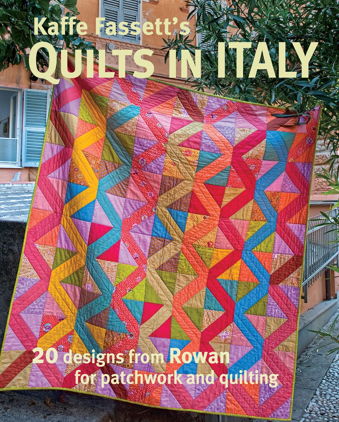 Kaffe Fassett's Quilts in Italy: 20 Designs from Rowan for Patchwork and Quilting