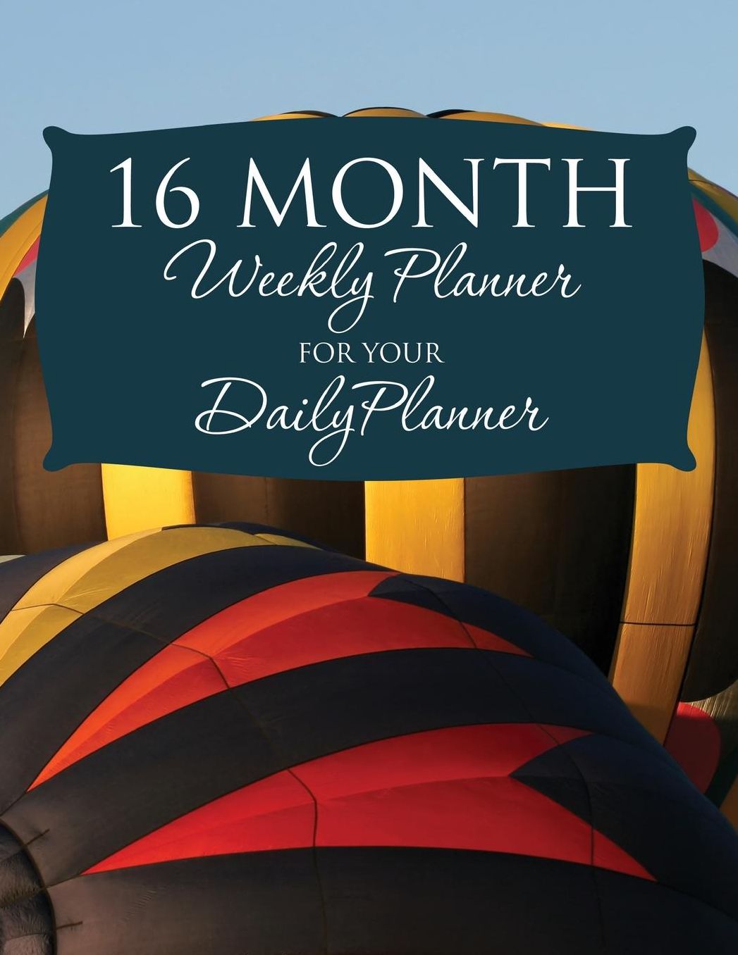 16 Month - Weekly Planner for Your Daily Planner