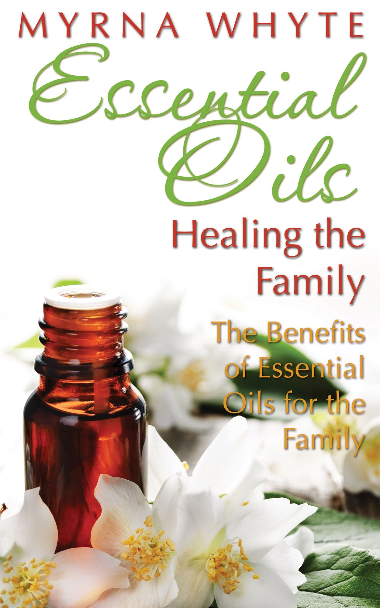 Essential Oils: Healing the Family: The Benefits of Essential Oils for the Family