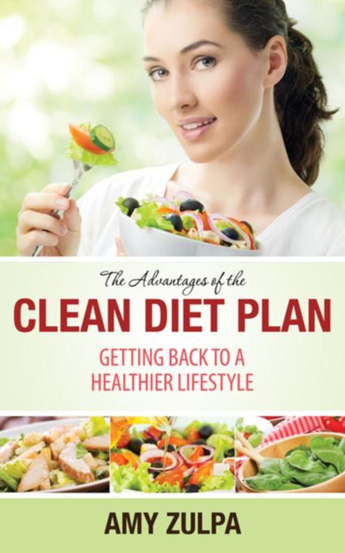 The Advantages of the Clean Diet Plan: Getting Back to a Healthier Lifestyle