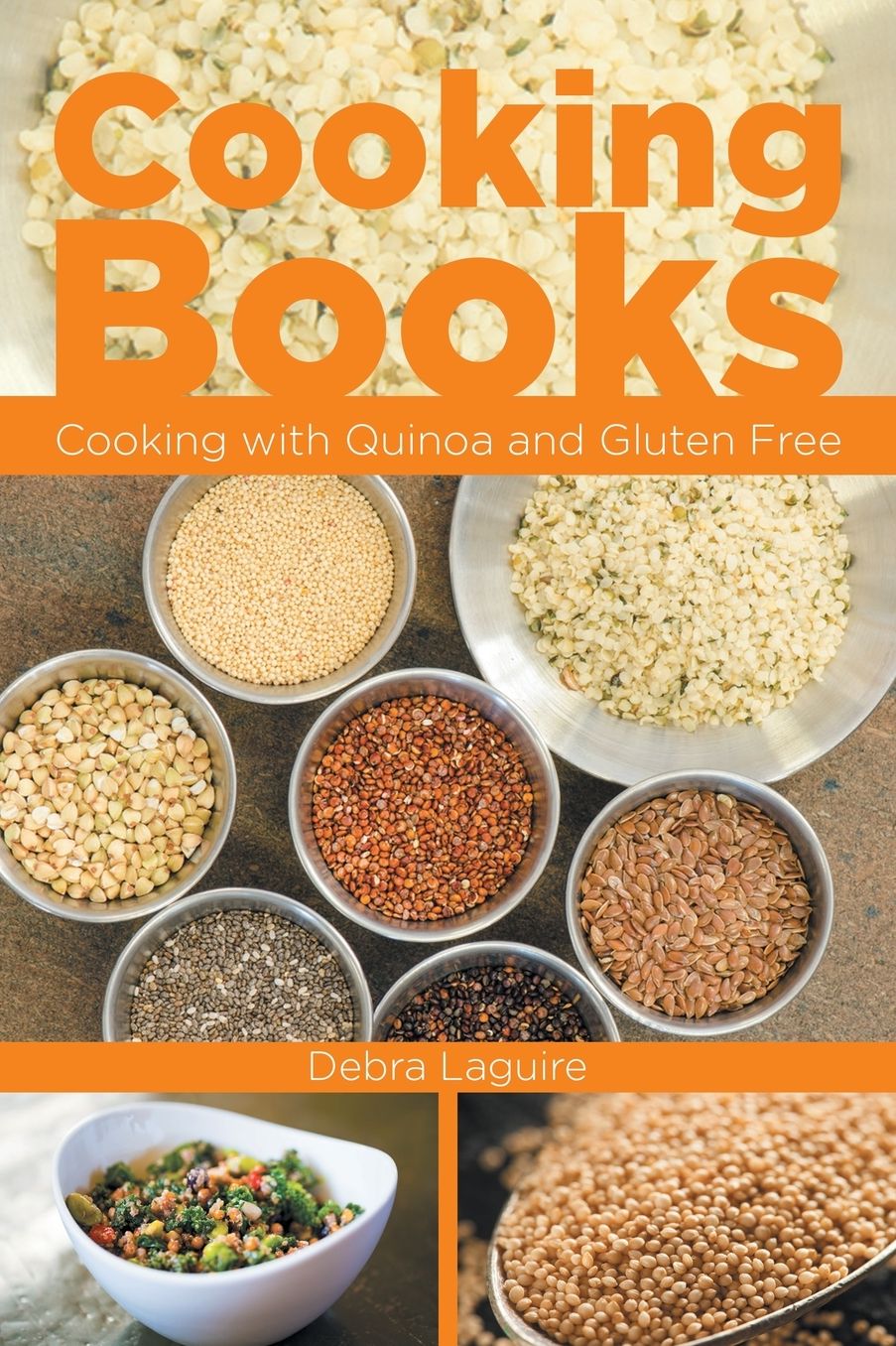 Cooking Books: Cooking with Quinoa and Gluten Free