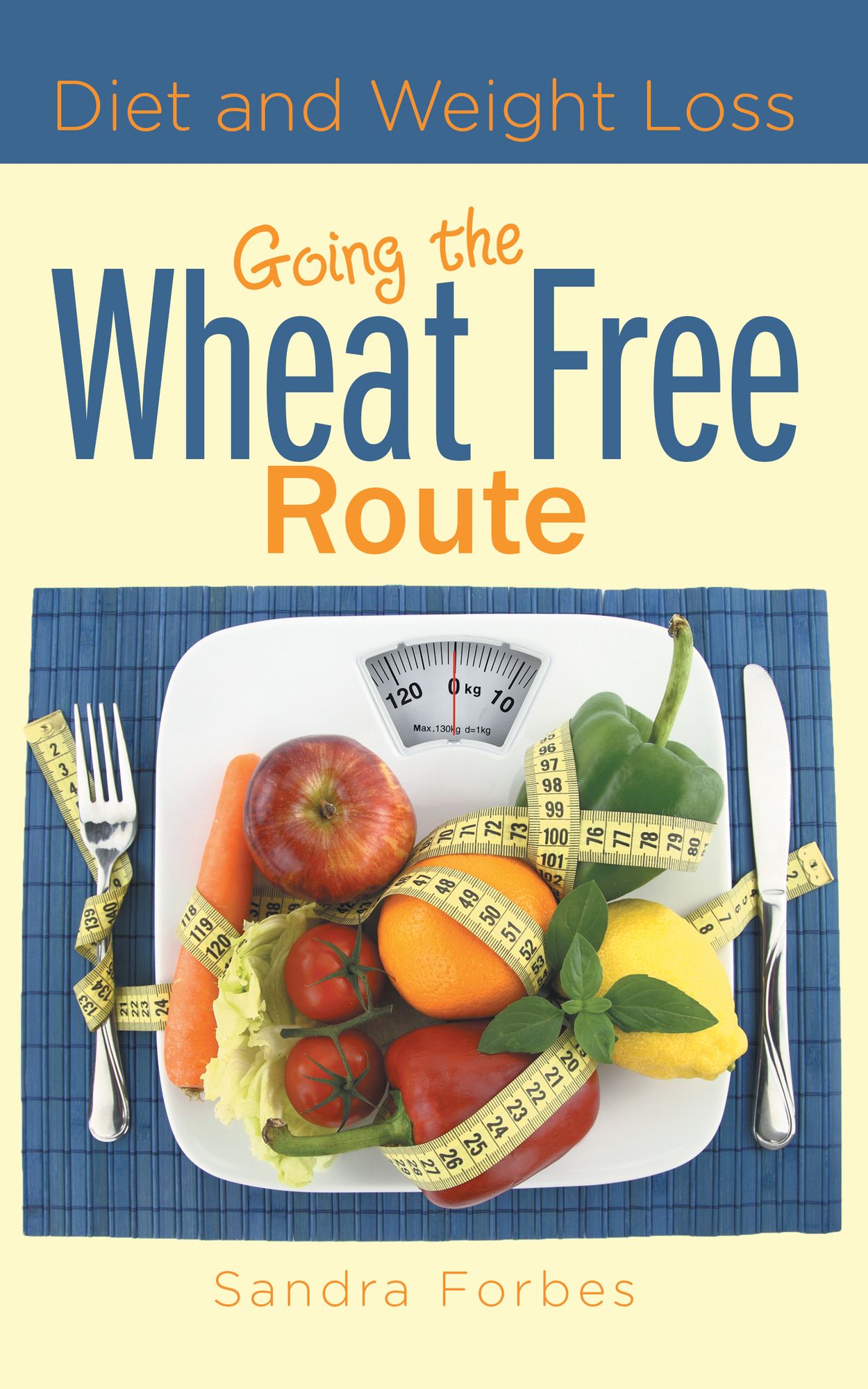 Diet and Weight Loss: Going the Wheat Free Route