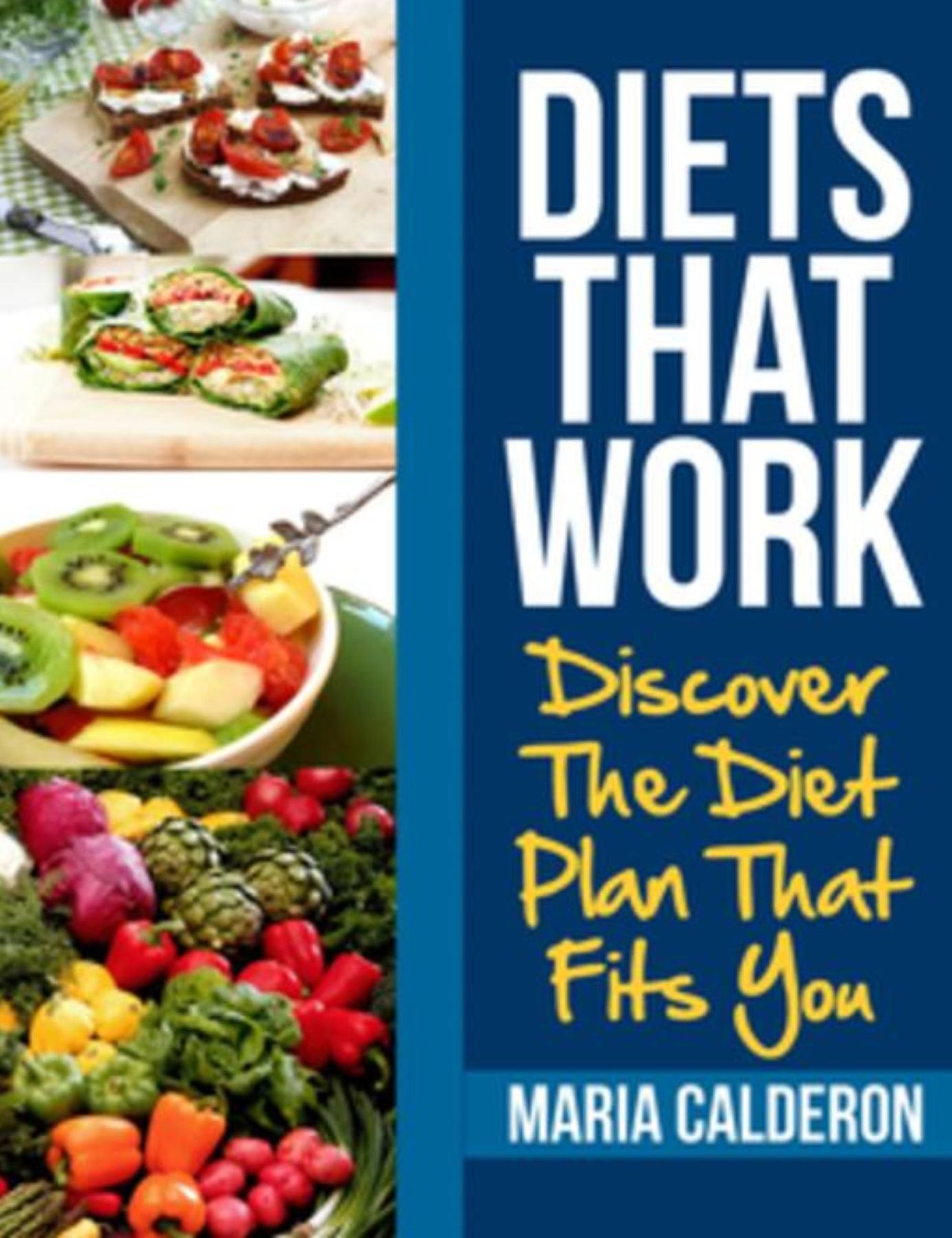 Diets That Work: Discover The Diet Plan That Fits You