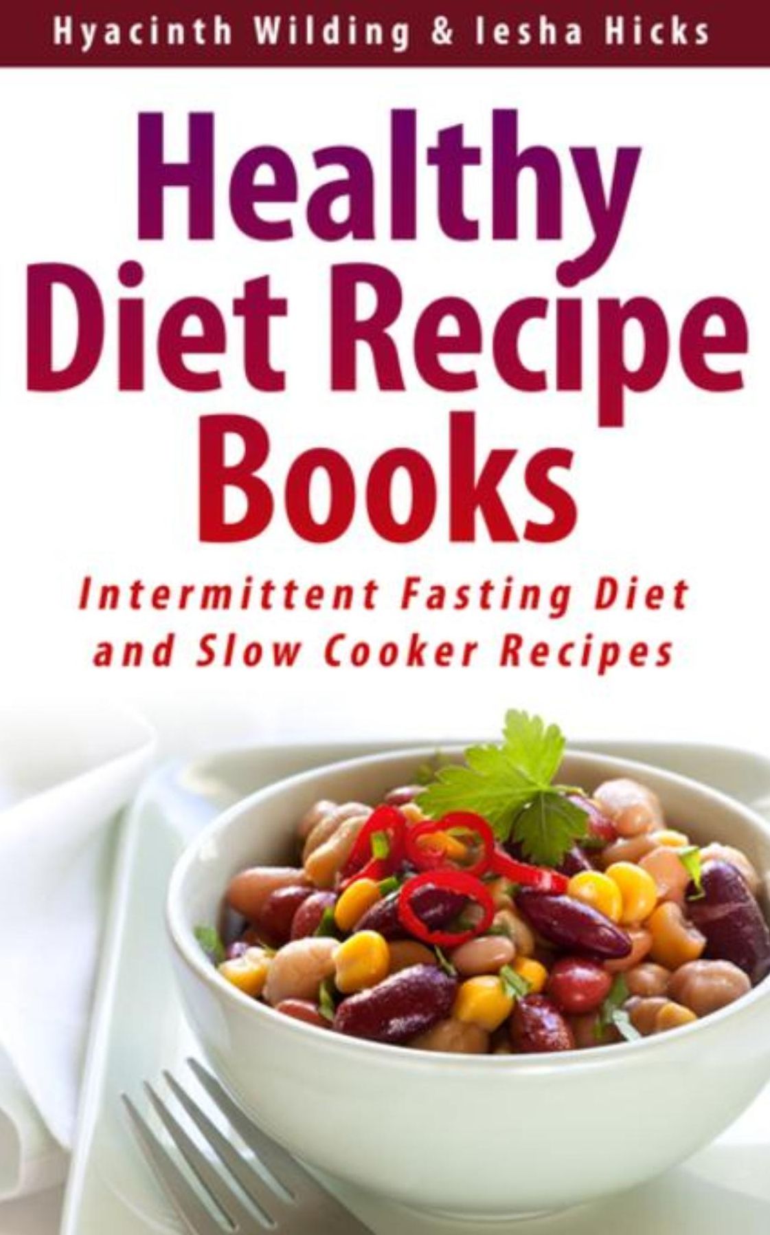 Healthy Diet Recipe Books: Intermittent Fasting Diet and Slow Cooker Recipes