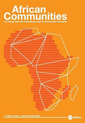 African Communities: An Inquiry Into The Theoretical Logic of Community Formation