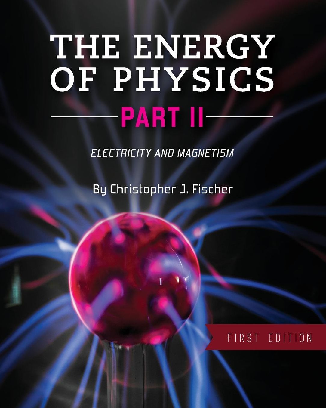The Energy of Physics Part II: Electricity and Magnetism
