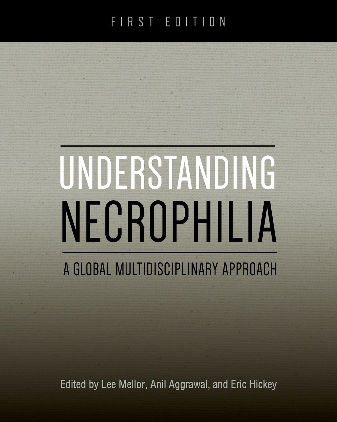 Understanding Necrophilia: A Global Multidisciplinary Approach