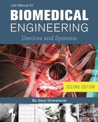 Lab Manual for Biomedical Engineering: Devices and Systems