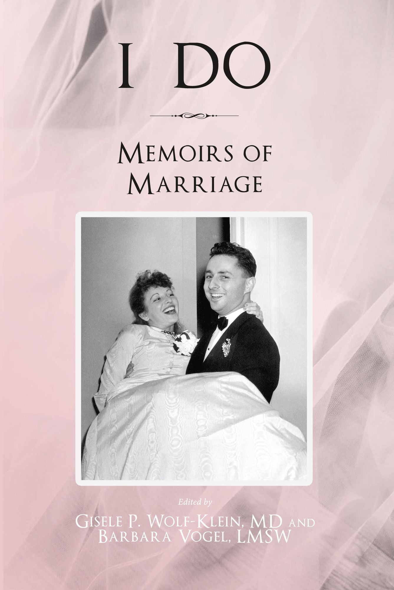 I Do: Memoirs of Marriage
