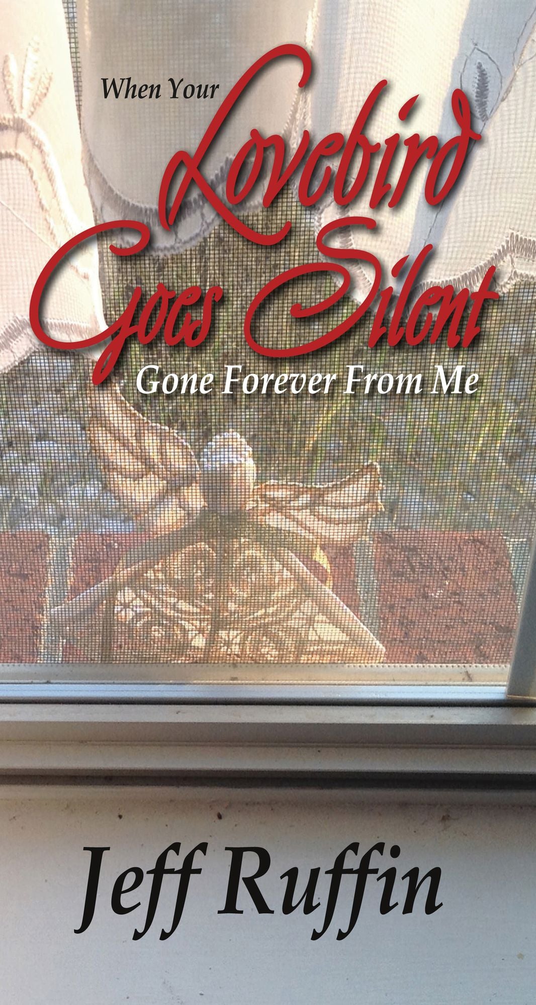 When Your Lovebird Goes Silent: Gone Forever From Me