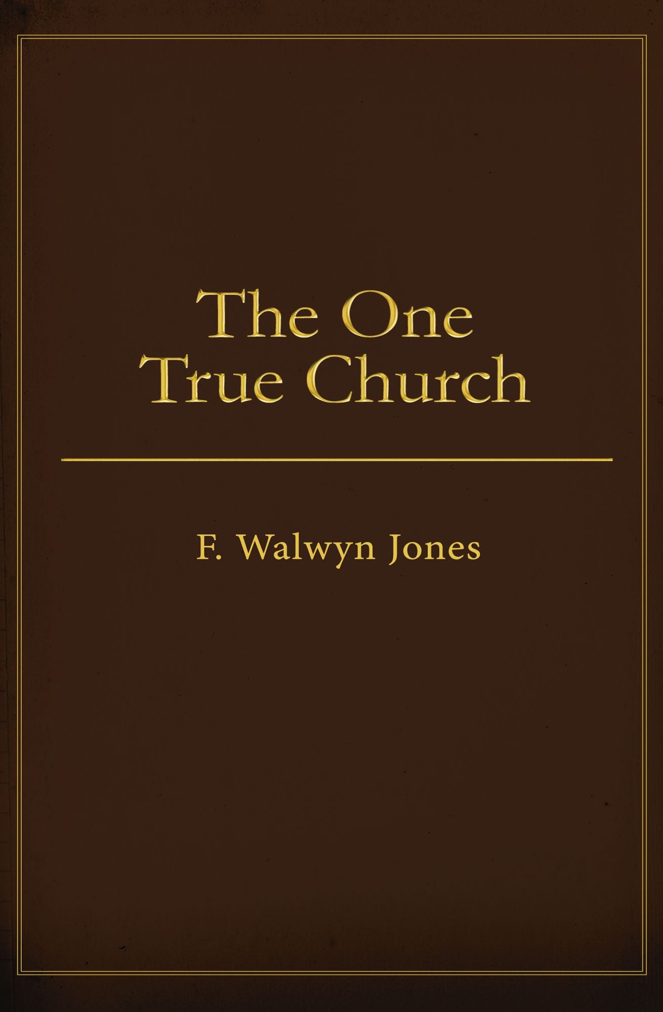 The One True Church