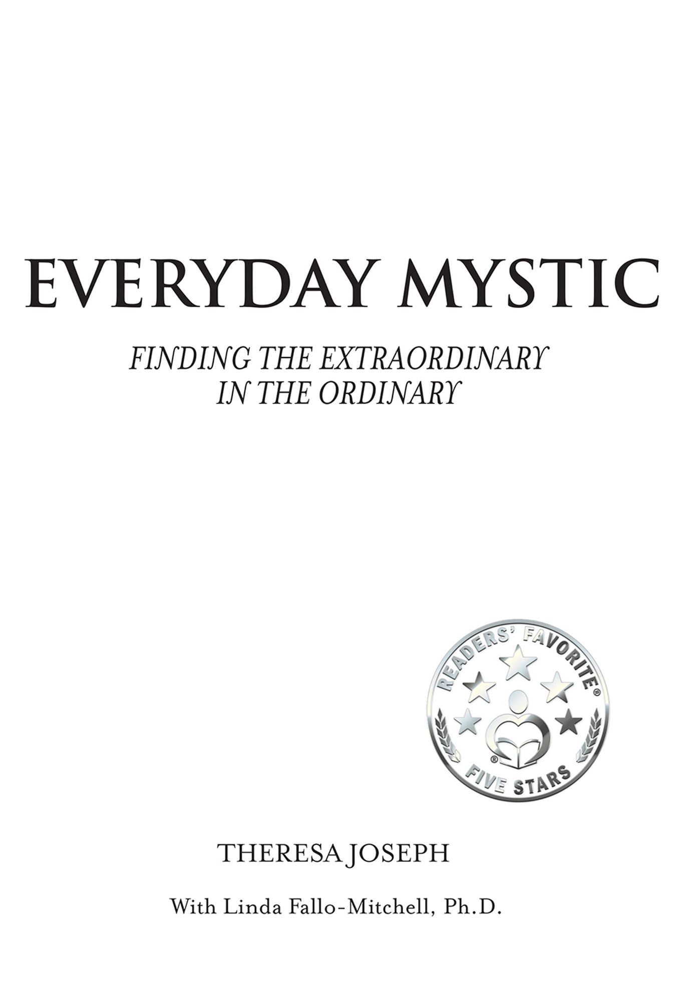 Everyday Mystic: Finding the Extraordinary in the Ordinary