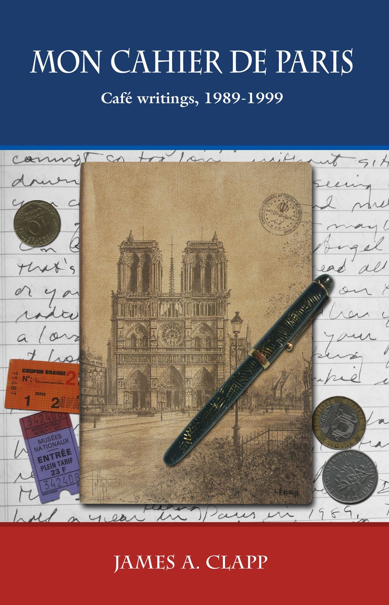 Mon Cahier De Paris: Cafe Writings 1989, 1999