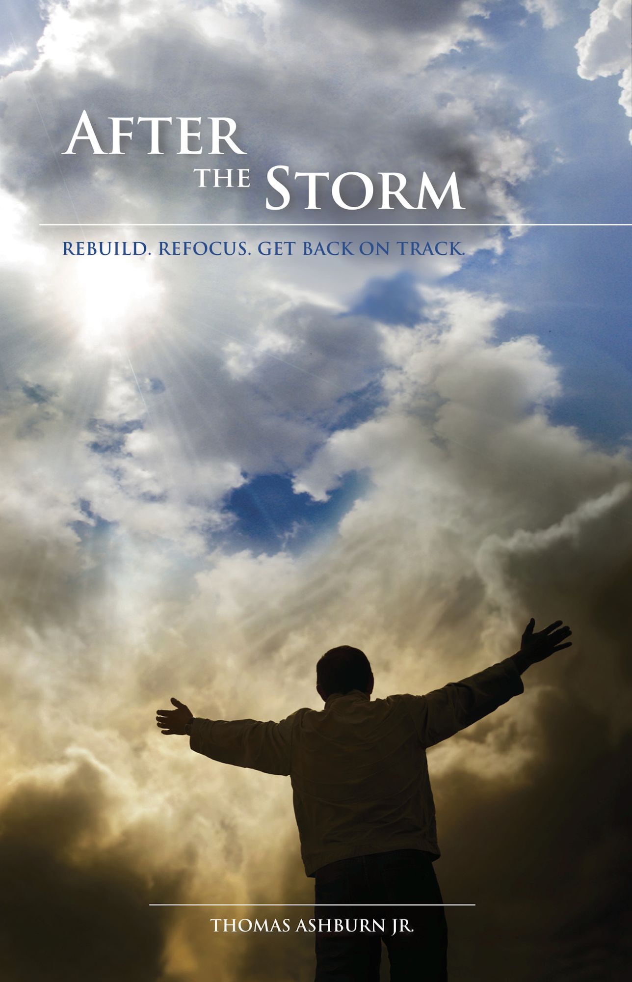 After the Storm: Rebuild. Refocus. Get Back On Track