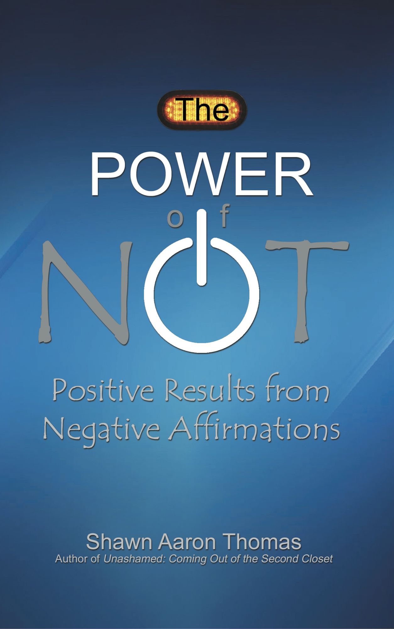 The Power of Not: Positive Results from Negative Affirmations