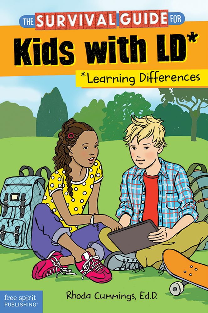 The Survival Guide for Kids with LD*: (*Learning Differences)