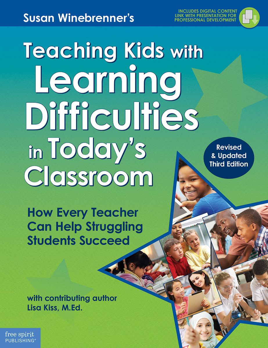 Teaching Kids with Learning Difficulties in Today's Classroom: How Every Teacher Can Help Struggling Students Succeed