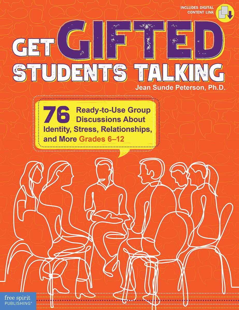 Get Gifted Students Talking : 76 Ready-to-use Group Discussions About Identity, Stress, Relationships, and More, Grades 6-12