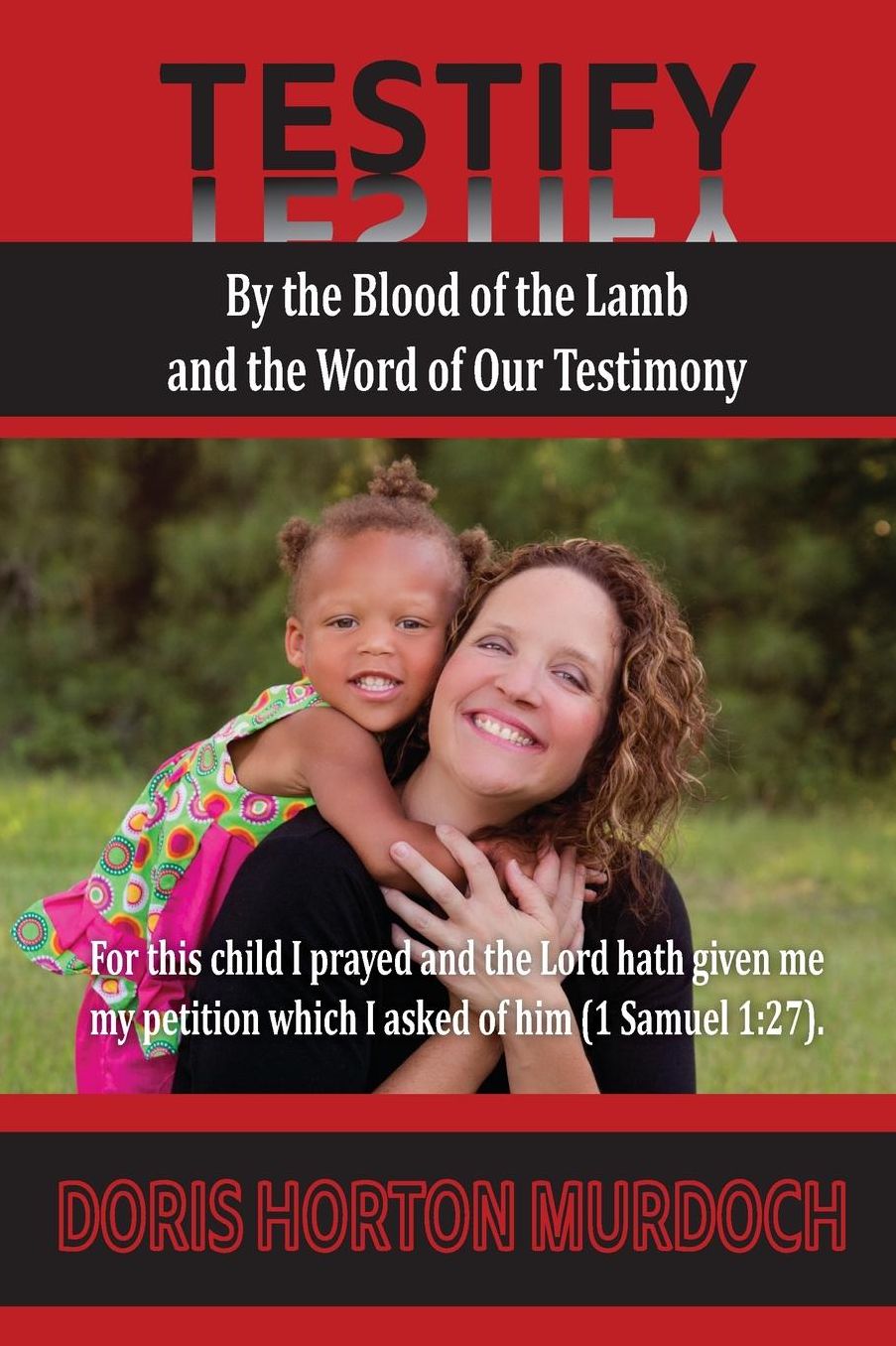 Testify: By the Blood of the Lamb and the Word of Our Testimony