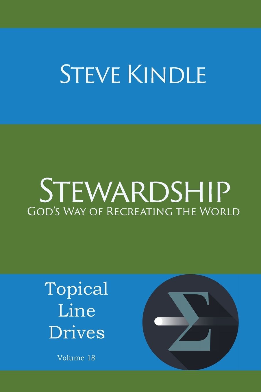 Stewardship: God's Way of Recreating the World