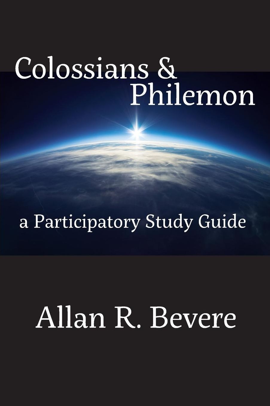 Colossians & Philemon: A Participatory Study Guide