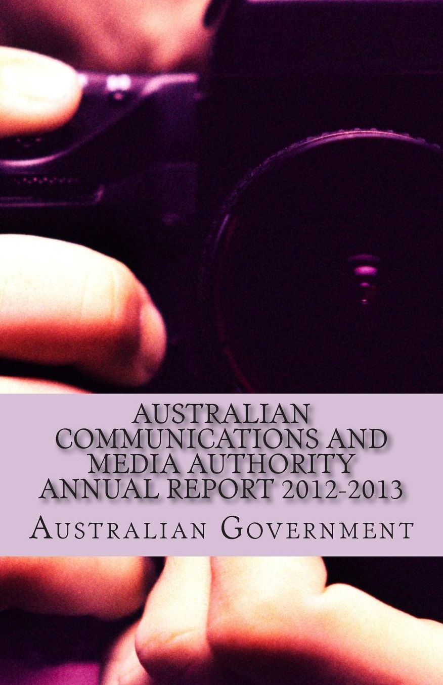 Australian Communications and Media Authority Annual Report 2012-2013