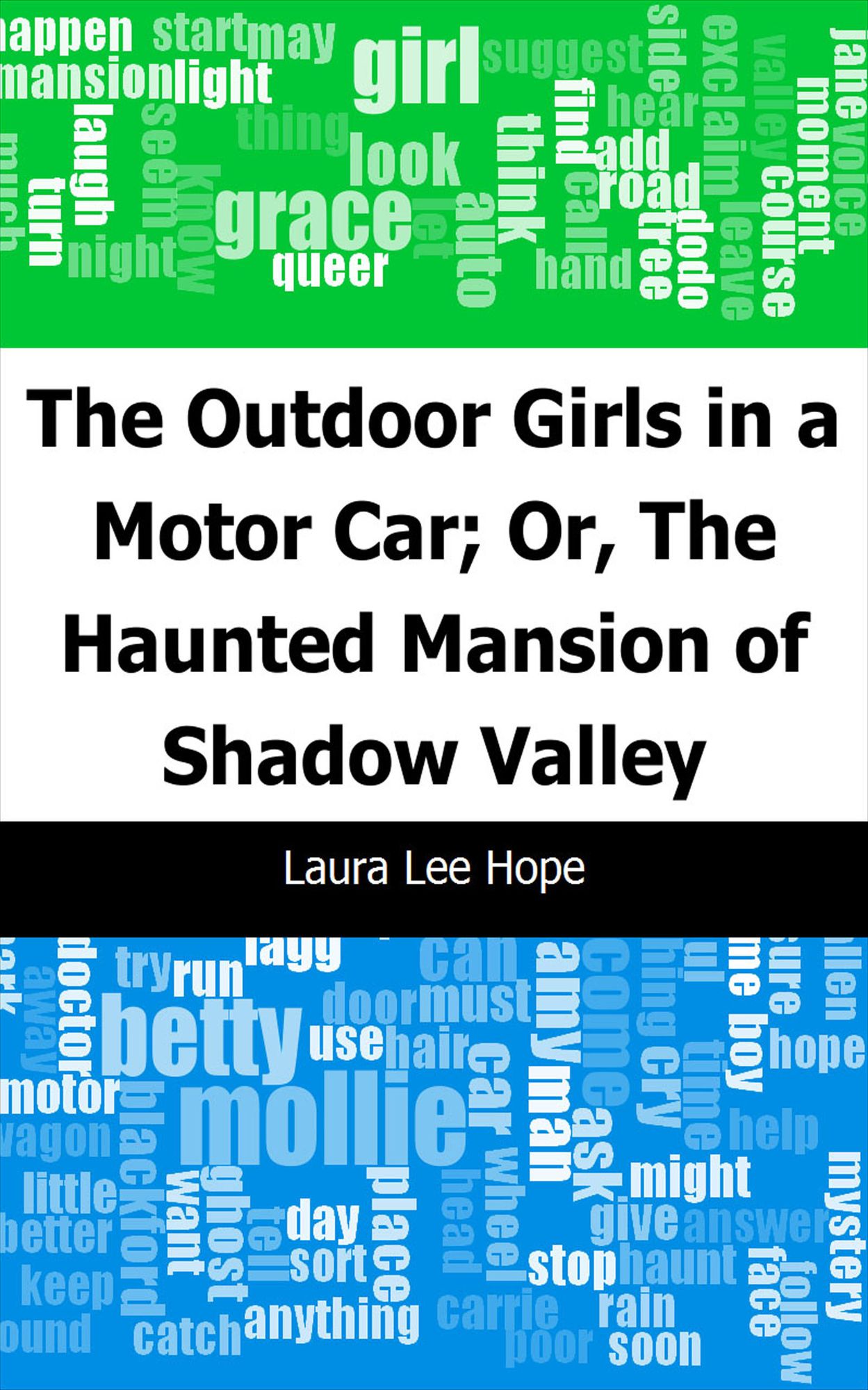 The Outdoor Girls in a Motor Car; Or, The Haunted Mansion of Shadow Valley