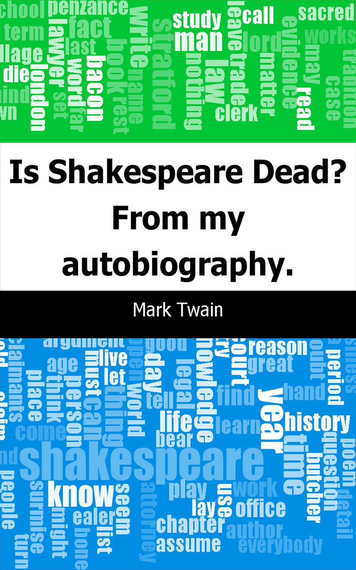 Is Shakespeare Dead?: From my autobiography.