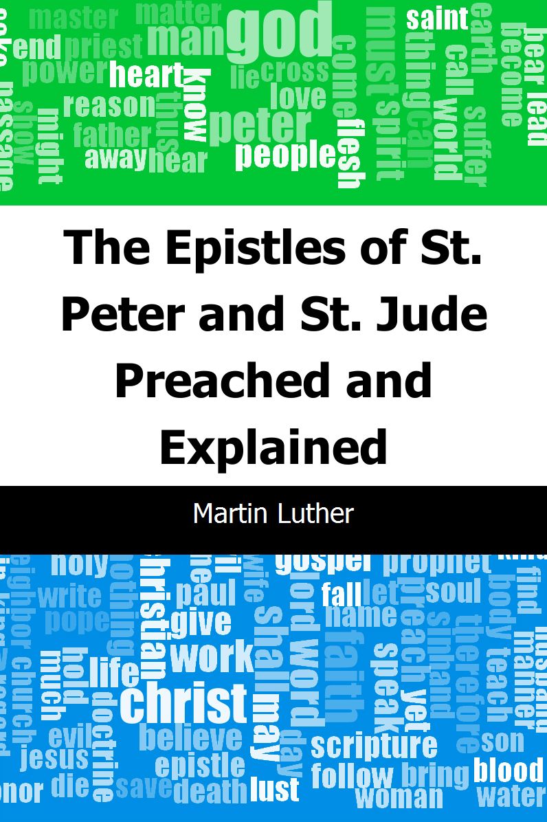 The Epistles of St. Peter and St. Jude Preached and Explained