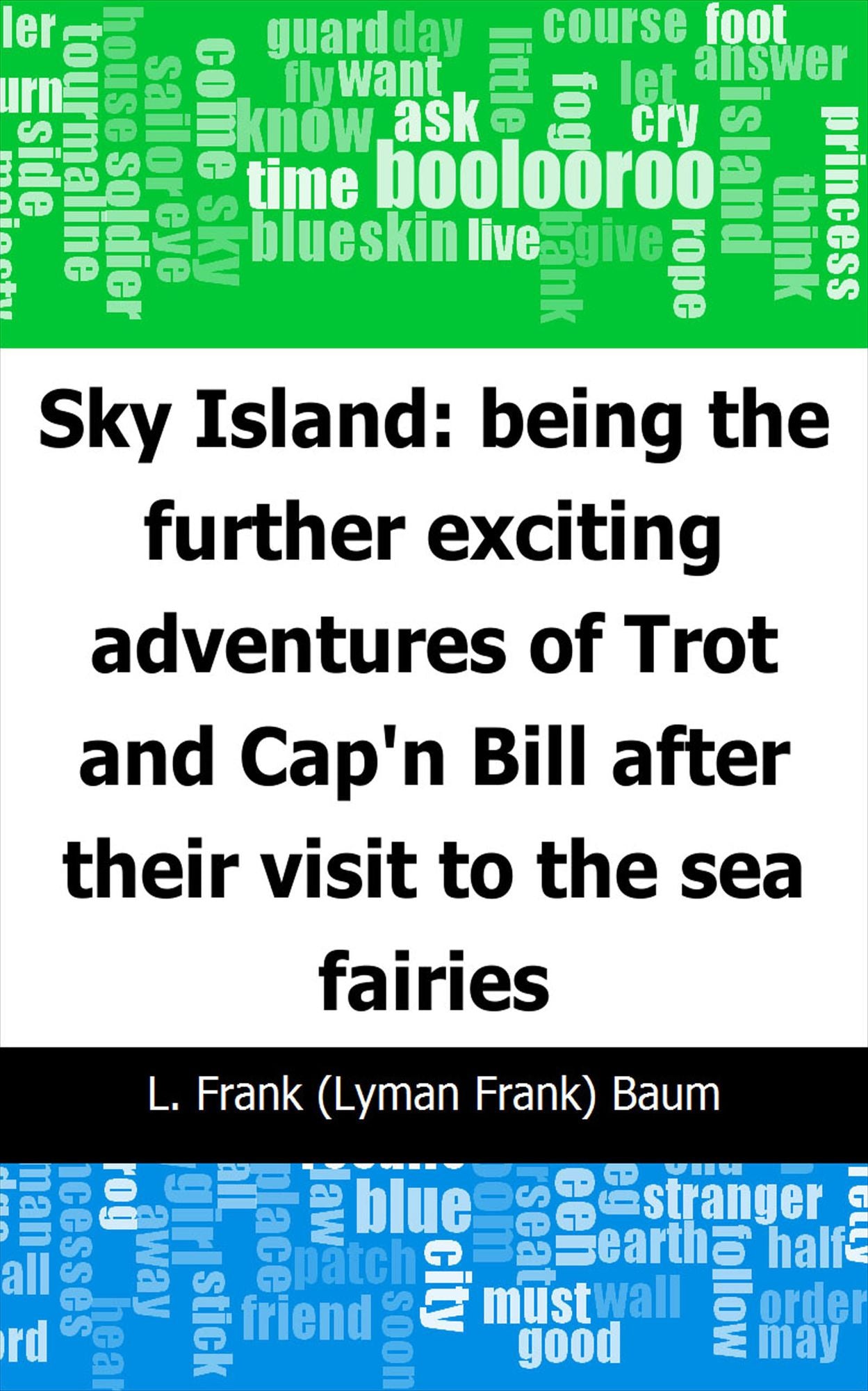 Sky Island: being the further exciting adventures of Trot and Cap'n Bill after their visit to the sea fairies