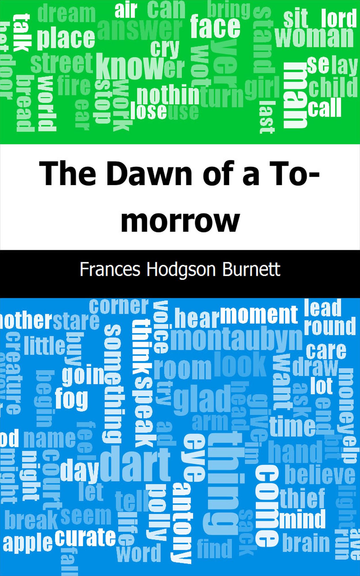 The Dawn of a To-morrow