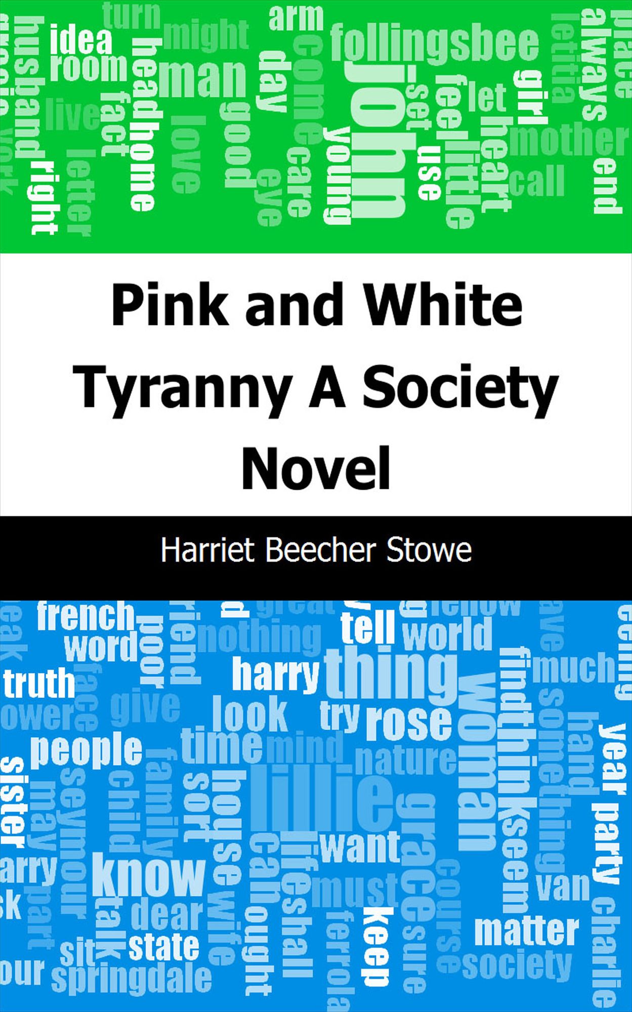 Pink and White Tyranny: A Society Novel
