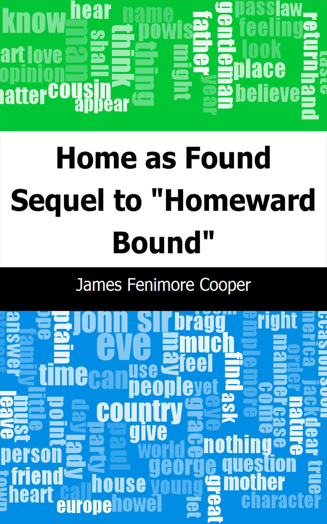 Home as Found: Sequel to "Homeward Bound"