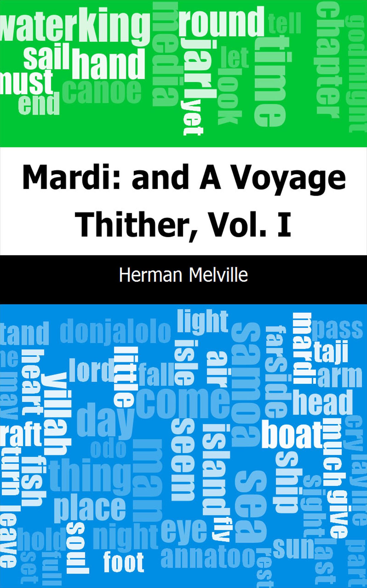 Mardi: and A Voyage Thither, Vol. I
