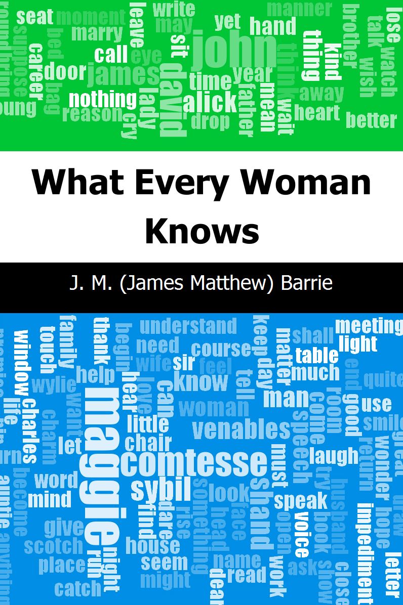 What Every Woman Knows