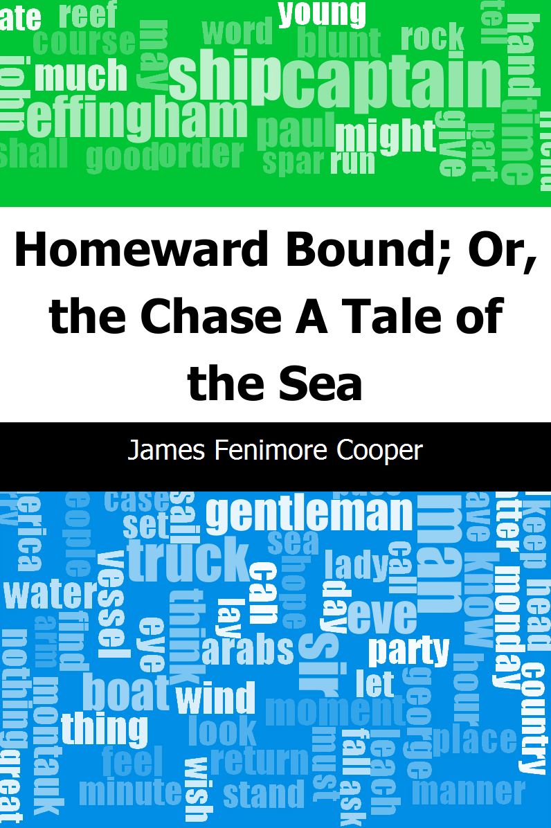 Homeward Bound; Or, the Chase: A Tale of the Sea