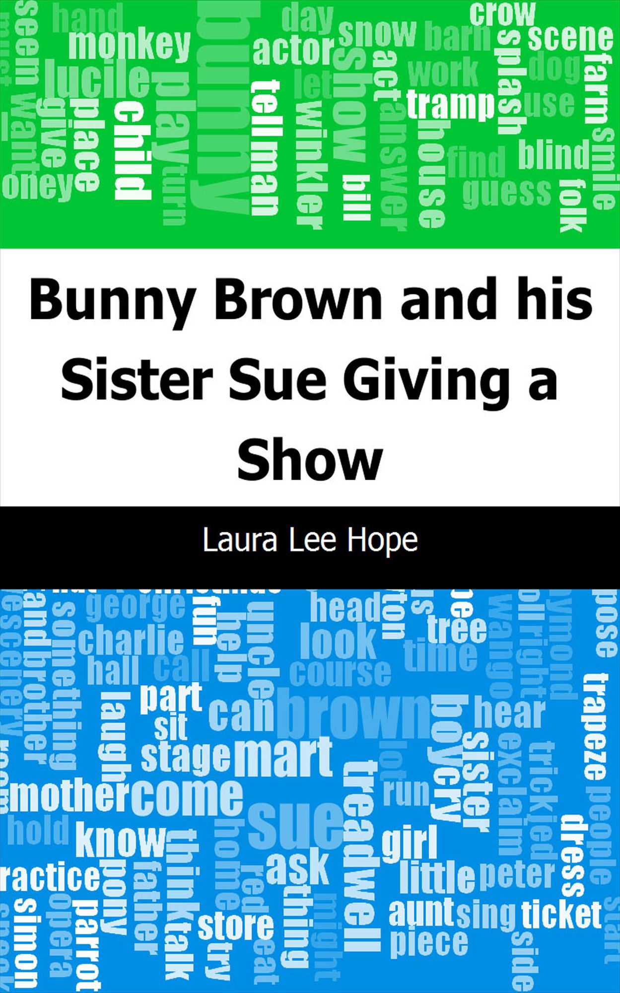 Bunny Brown and his Sister Sue Giving a Show