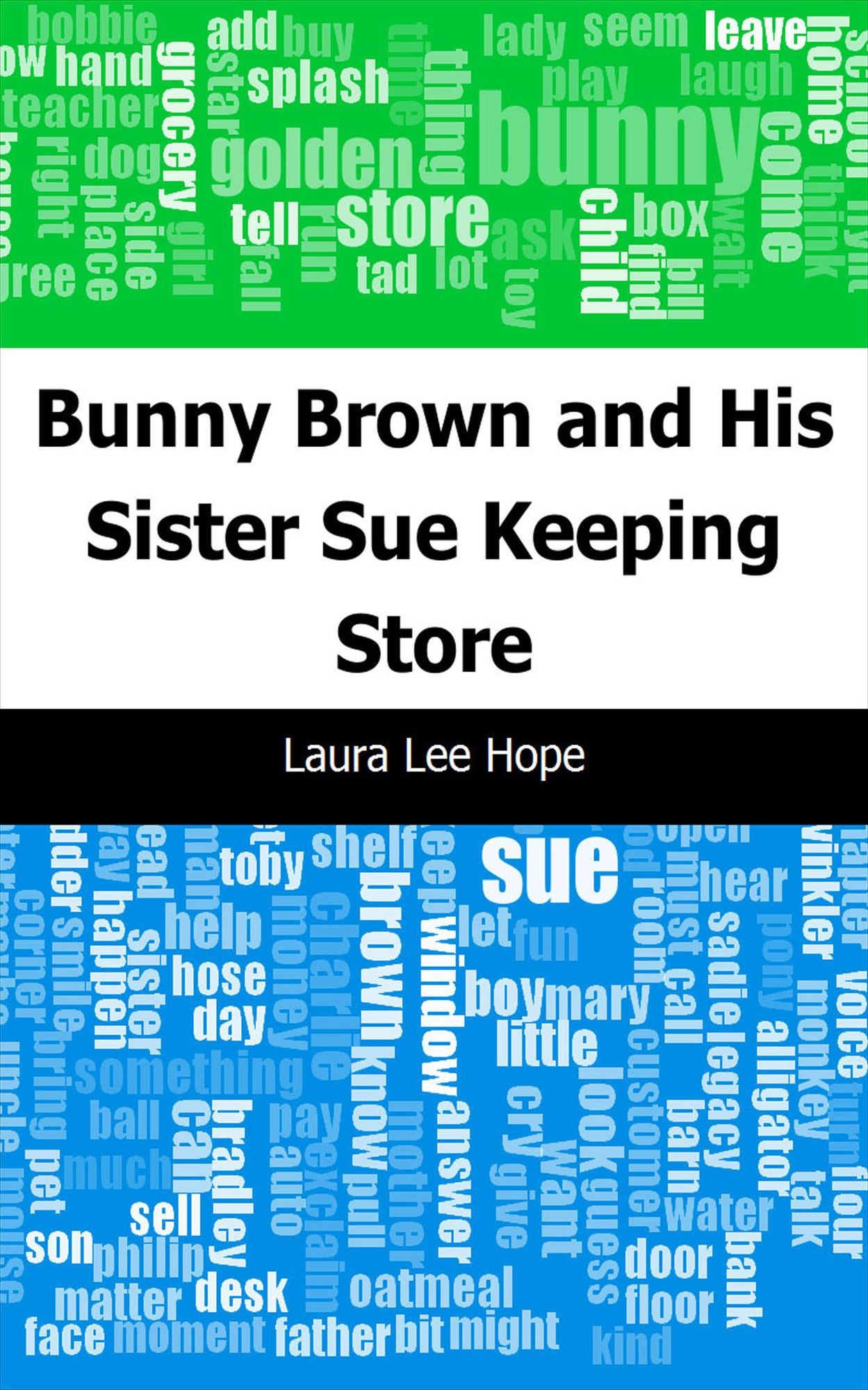 Bunny Brown and His Sister Sue Keeping Store