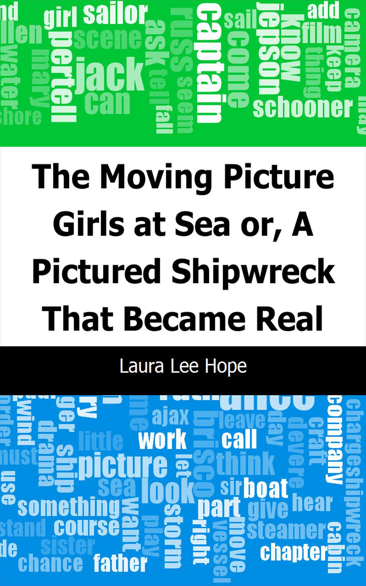 The Moving Picture Girls at Sea: or, A Pictured Shipwreck That Became Real