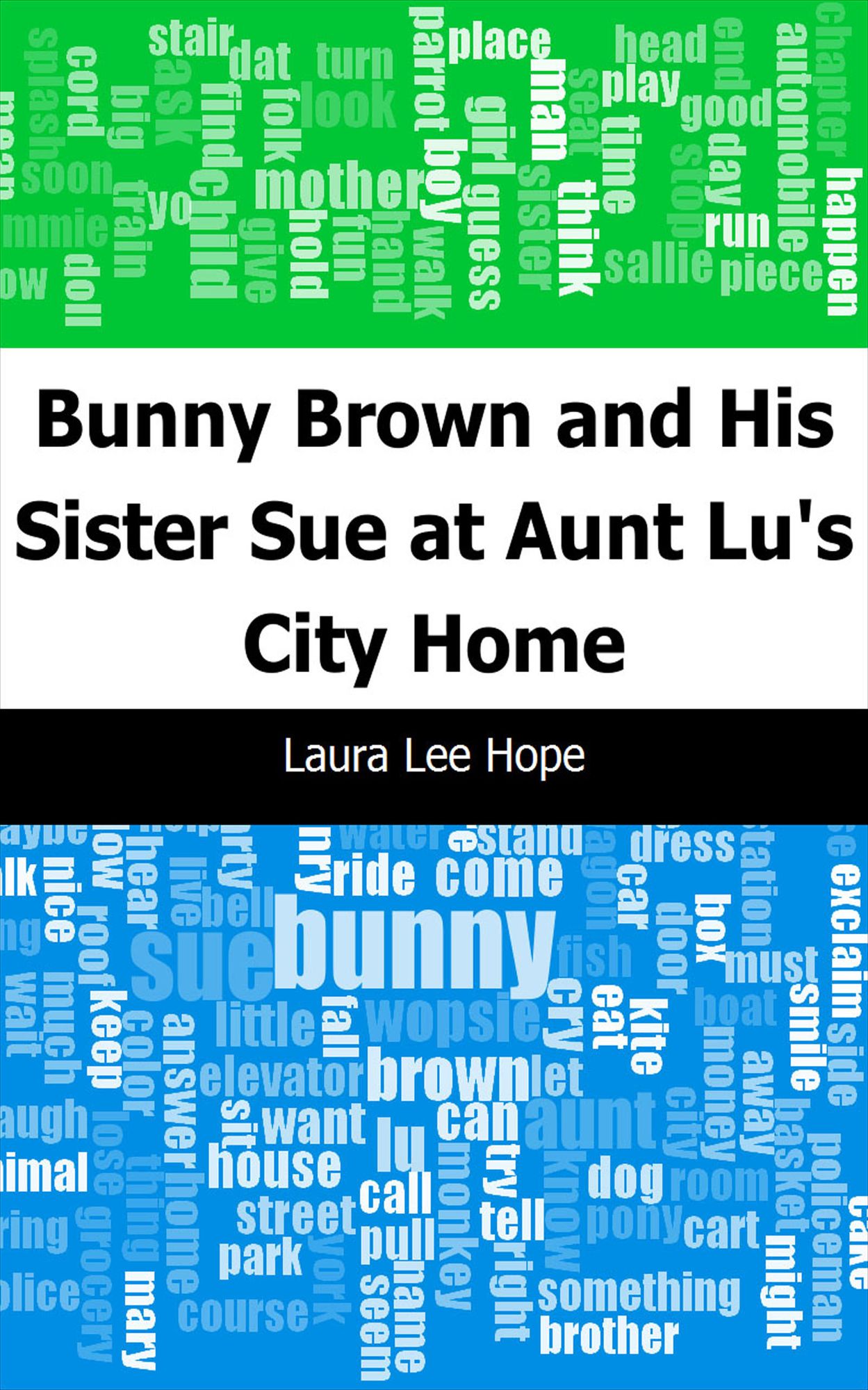 Bunny Brown and His Sister Sue at Aunt Lu's City Home
