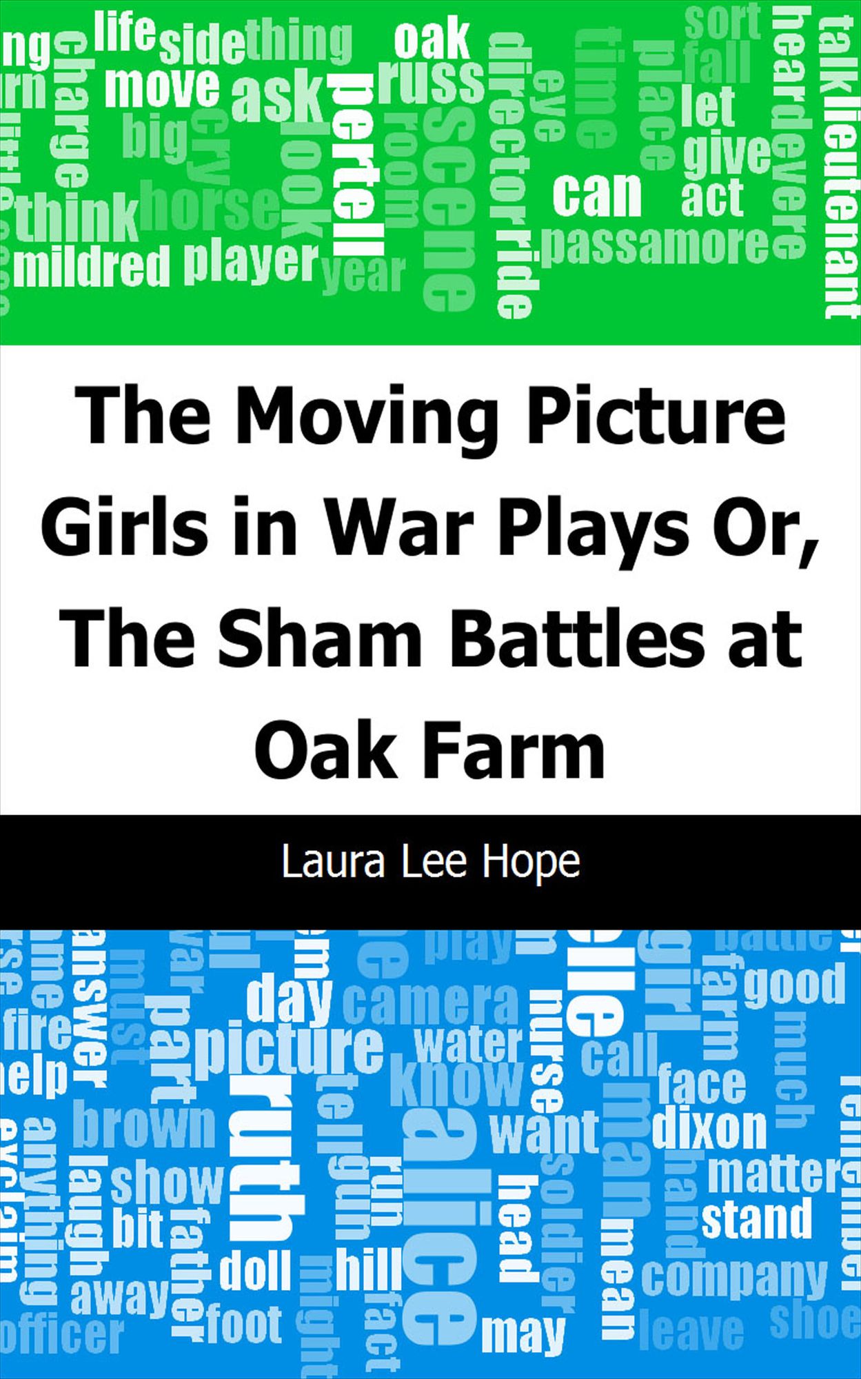 The Moving Picture Girls in War Plays: Or, The Sham Battles at Oak Farm