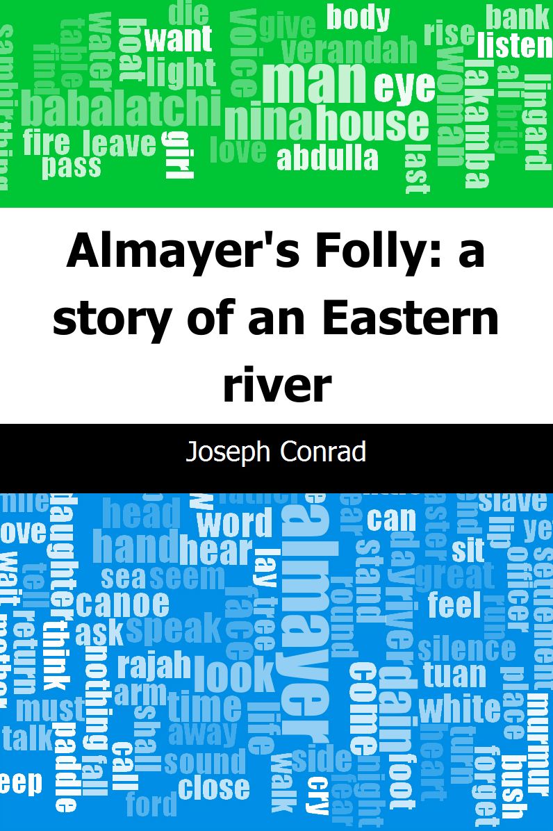 Almayer's Folly: a story of an Eastern river