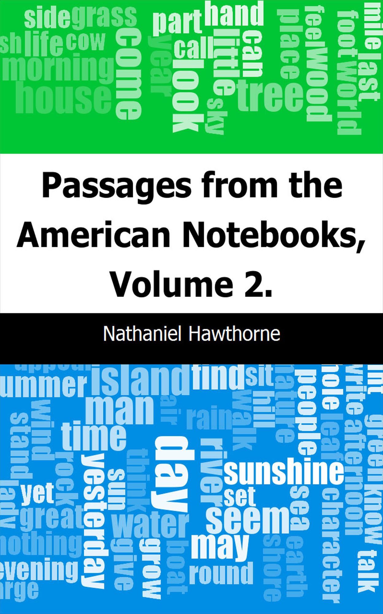 Passages from the American Notebooks, Volume 2.